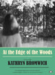 Book cover of: At the Edge of the Woods. By: Kathryn Bromwich