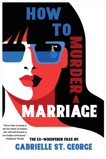 Book cover of: How to Murder a Marriage. By: Gabrielle St George
