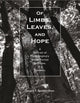 Book cover of: Of Limbs, Leaves, and Hope. By: Ignacio Bunster
