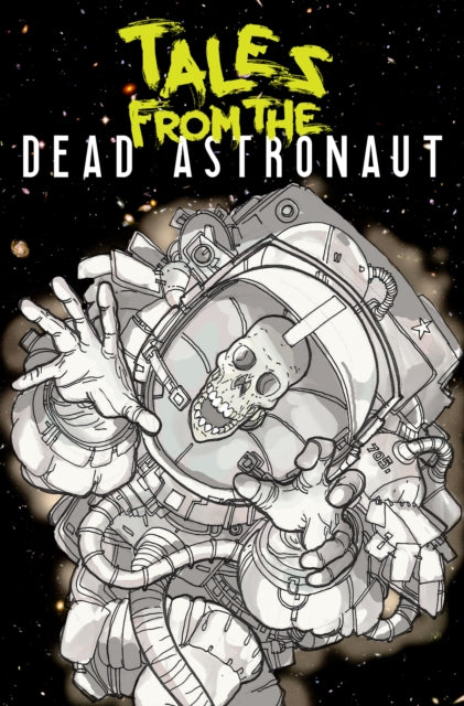 Book cover of: Tales From the Dead Astronaut. By: Jonathan Thompson