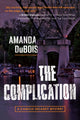 Book cover of: Complication. By: Amanda DuBois