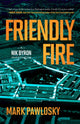 Book cover of: Friendly Fire. By: Mark Pawlosky