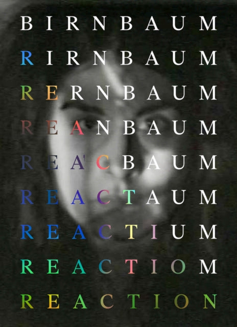 Book cover of: Dara Birnbaum: Reaction. By: Karen Kelly