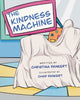 Book cover of: Kindness Machine. By: Christina Dankert