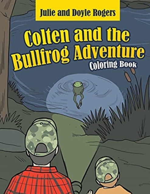 Book cover of: Colten and the Bullfrog Adventure