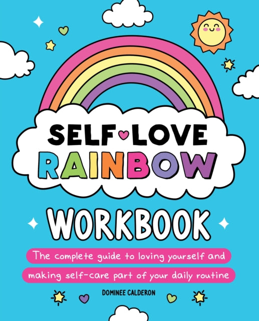 Book cover of: Self-Love Rainbow Workbook. By: Dominee Calderon