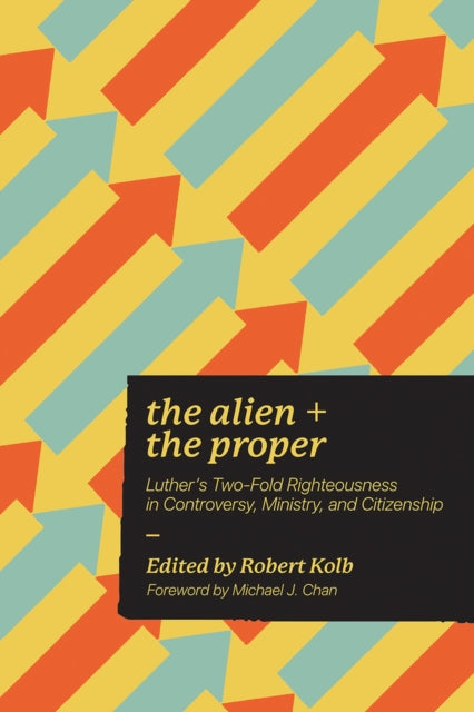 Book cover of: Alien and the Proper. By: Robert Kolb