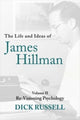 Book cover of: Life and Ideas of James Hillman. By: Dick Russell