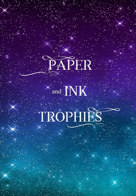 Paper and Ink Trophies 9781957334059 J. Houser