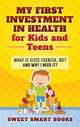 Book cover of: My First Investment in Health for Kids and Teens