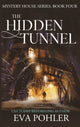Book cover of: Hidden Tunnel. By: Eva Pohler