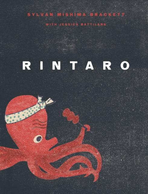 Rintaro, Japanese Food from an Izakaya in California 9781958417003 Sylvan Mishima Brackett