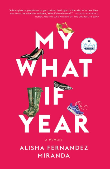Book cover of: My What If Year. By: Alisha Fernandez Miranda