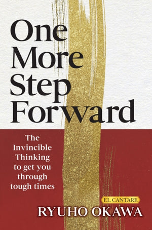 One More Step Forward, The Invincible Thinking to Get You Through Tough Times