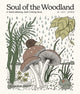 Book cover of: Soul of the Woodland. By: Suzy Joyner