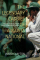 Book cover of: Legendary Caddies of Augusta National. By: Ward Clayton