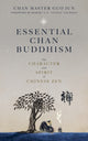 Book cover of: Essential Chan Buddhism. By: Guo Jun