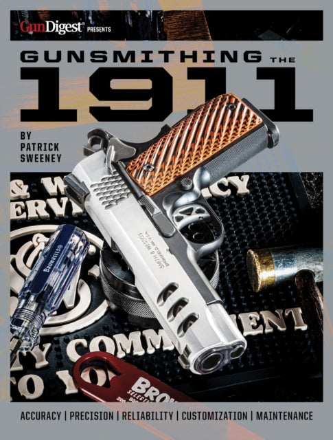 Book cover of: Gunsmithing the 1911: The Bench Manual. By: Patrick Sweeney