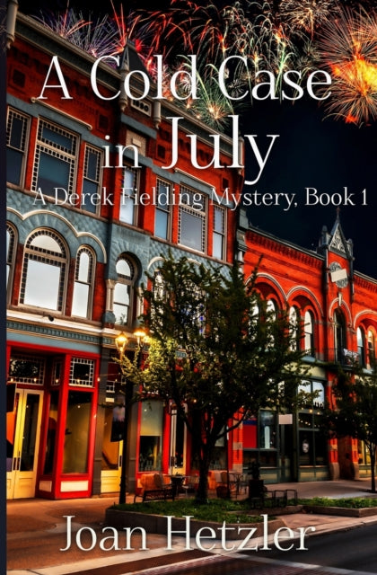 Book cover of: Cold Case in July. By: Joan Hetzler