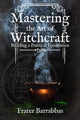 Book cover of: Mastering the Art of Witchcraft. By: Frater Barrabbas