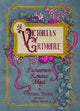 Book cover of: Victorian Grimoire. By: Patricia Telesco
