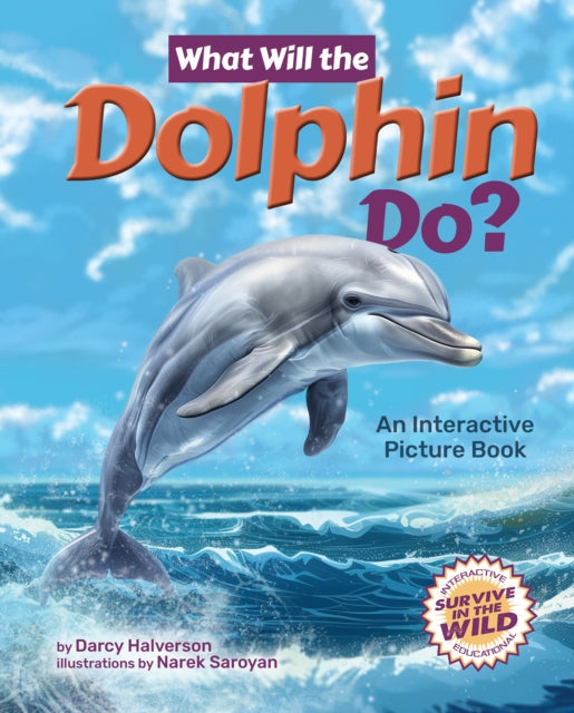 Book cover of: What Will the Dolphin Do?