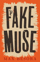 Book cover of: Fake Muse. By: Max Besora