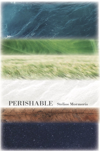 Book cover of: Perishable. By: Stelios Mormoris
