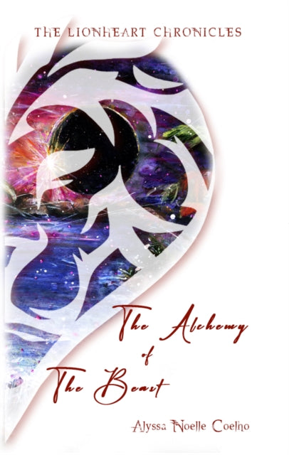 Book cover of: Alchemy of The Beast. By: Alyssa Noelle Coelho