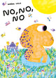 No, No, No
