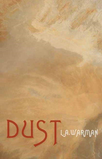 Book cover of: Dust. By: L. A. Warman