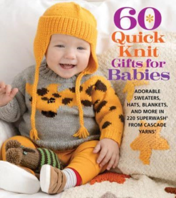 Book cover of: 60 Quick Knit Gifts for Babies. By: Sixth&Spring Books