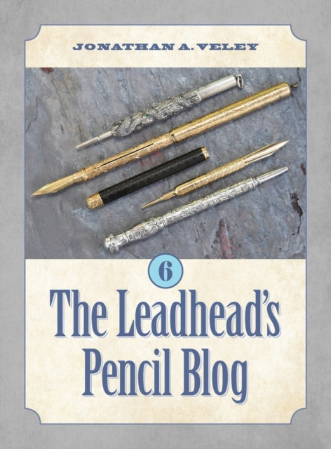 Book cover of: Leadhead's Pencil Blog. By: Jonathan A. Veley