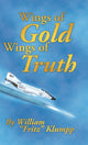 Book cover of: Wings of Gold Wings of Truth