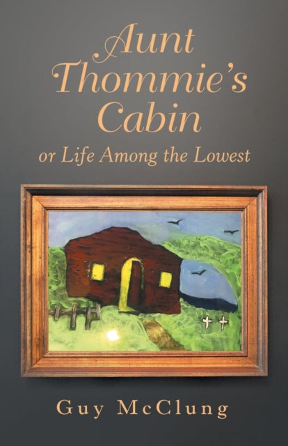 Book cover of: Aunt Thommie's Cabin