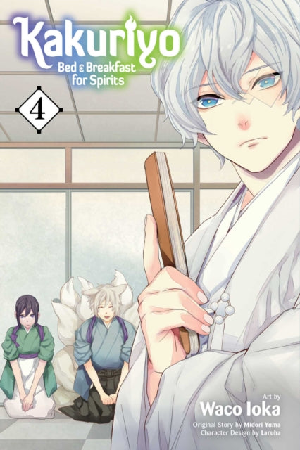 Book cover of: Kakuriyo: Bed & Breakfast for Spirits, Vol. 4. By: Waco Ioka