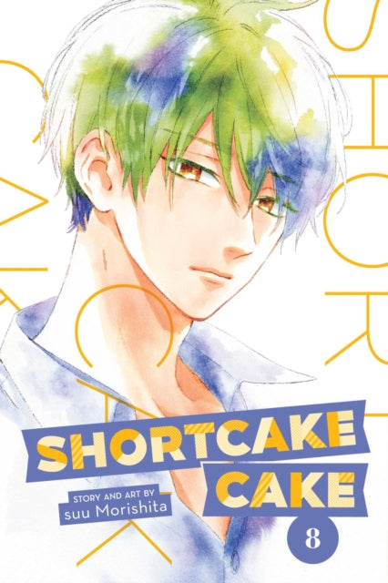 Book cover of: Shortcake Cake, Vol. 8. By: 森下suu