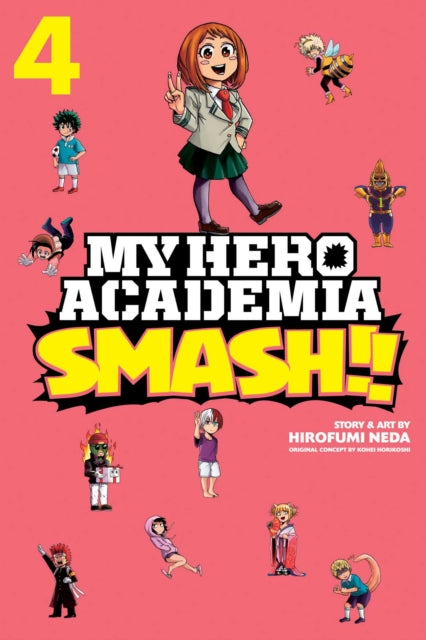 Book cover of: My Hero Academia: Smash!!, Vol. 4. By: Hirofumi Neda