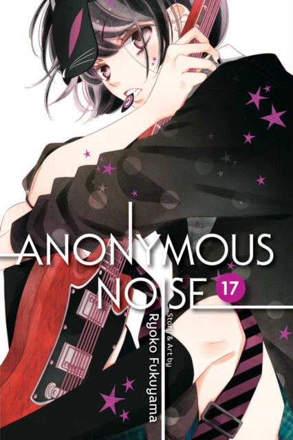 Book cover of: Anonymous Noise, Vol. 17. By: Ryoko Fukuyama
