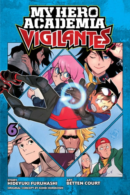 Book cover of: My Hero Academia: Vigilantes, Vol. 6