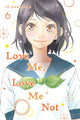 Book cover of: Love Me, Love Me Not, Vol. 6. By: Io Sakisaka