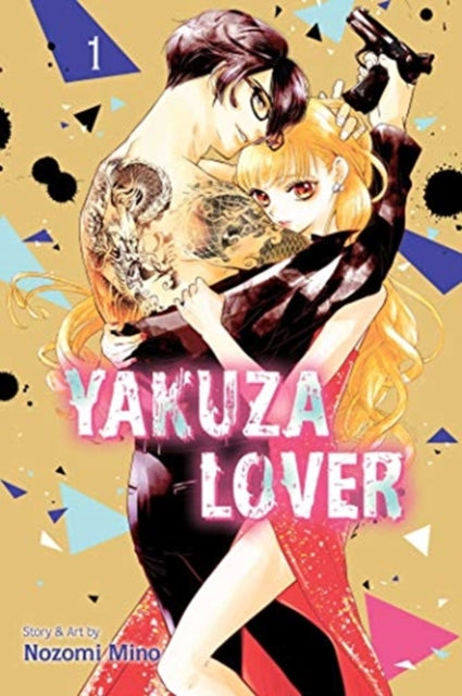Book cover of: Yakuza Lover, Vol. 1. By: Nozomi Mino