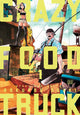 Book cover of: Crazy Food Truck, Vol. 1. By: Rokurou Ogaki