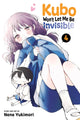 Book cover of: Kubo Won't Let Me Be Invisible, Vol. 4. By: Nene Yukimori