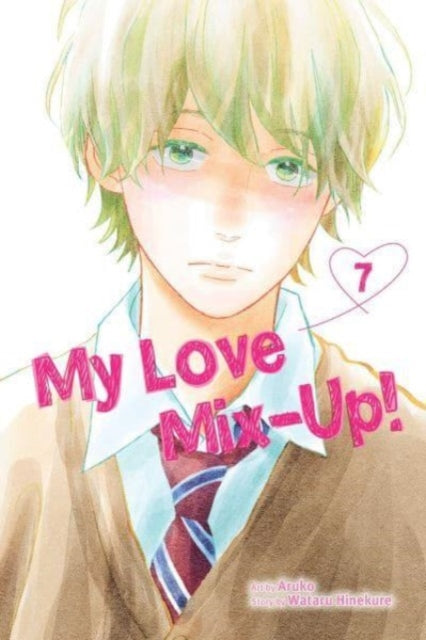 Book cover of: My Love Mix-Up!, Vol. 7. By: Wataru Hinekure