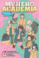 Book cover of: My Hero Academia: School Briefs, Vol. 6. By: Kohei Horikoshi
