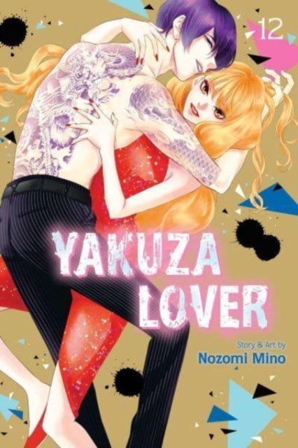 Book cover of: Yakuza Lover, Vol. 12. By: Nozomi Mino