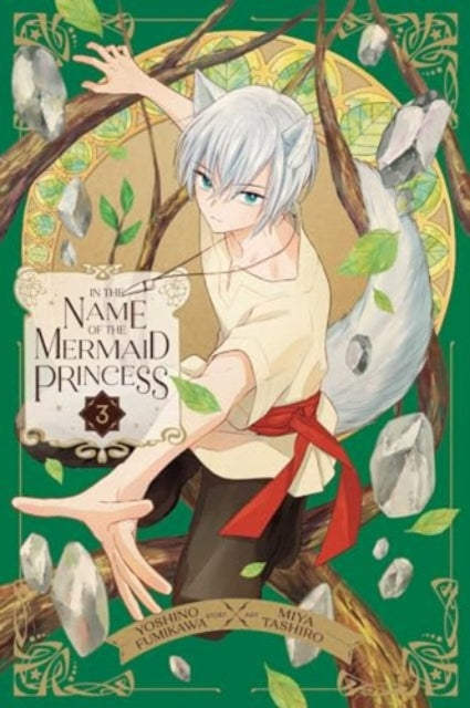 Book cover of: In the Name of the Mermaid Princess, Vol. 3. By: Yoshino Fumikawa