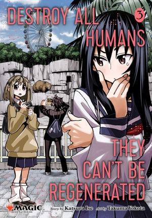 Destroy All Humans. They Can't Be Regenerated. A Magic