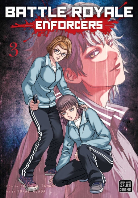 Book cover of: Battle Royale: Enforcers, Vol. 3. By: Koushun Takami